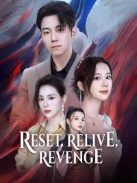 Reset, Relive, Revenge