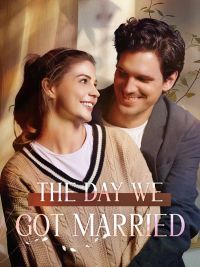 The Day We Got Married