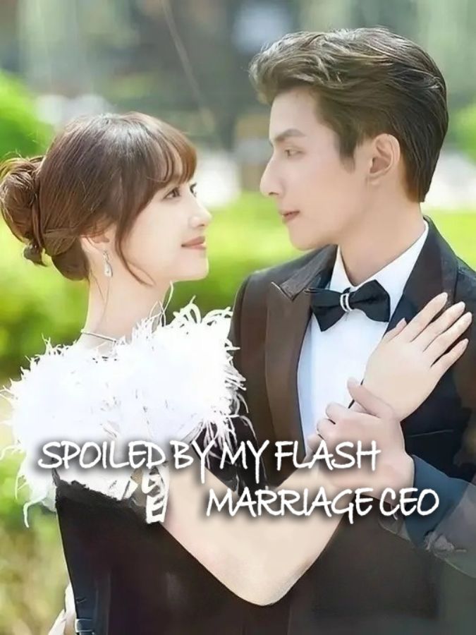 Spoiled by My Flash Marriage CEO poster