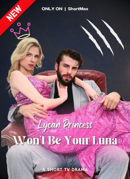 Lycan Princess Won't Be Your Luna