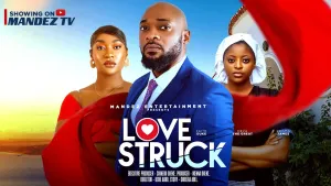 LOVE STRUCK - DEZA THE GREAT, FAITH DUKE, PRISMA JAMES - LATEST 2025 NOLLYWOOD MOVIE