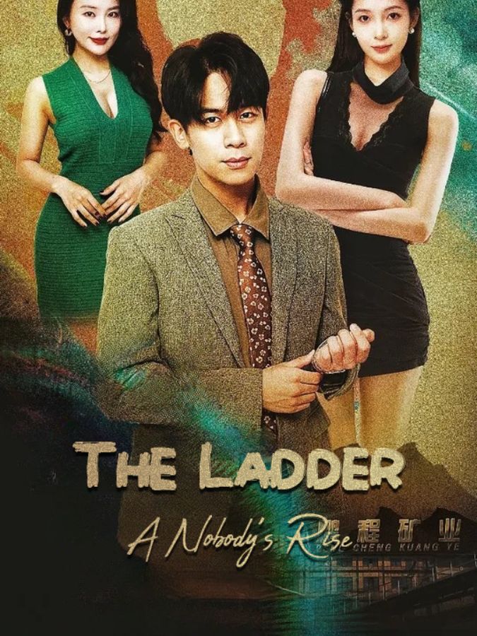 The Ladder: A Nobody's Rise poster