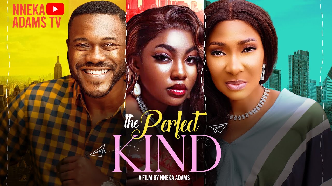 The Perfect Kind (Trending Nollywood Movie) | 2025 Latest Nigerian Full Movie