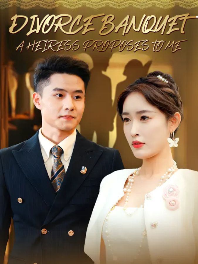 Divorce Banquet: A Heiress Proposes to Me poster