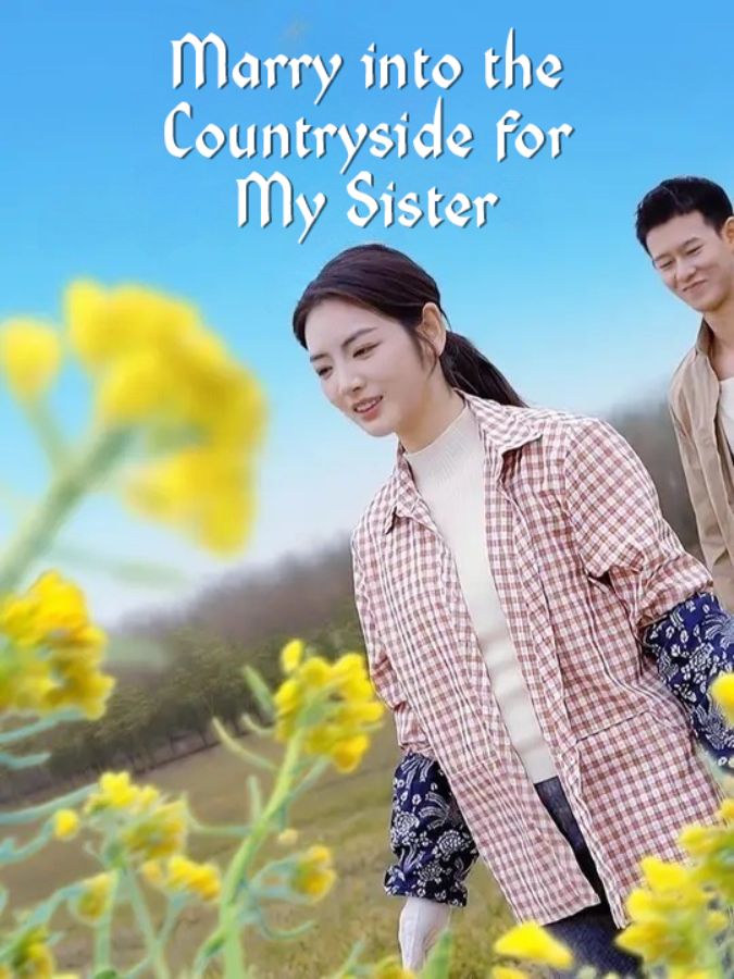 Marry into the Countryside for My Sister poster