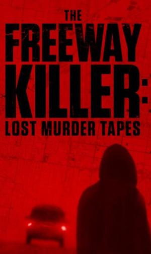 The Freeway Killer: Lost Murder Tapes [ترجمة عربية]