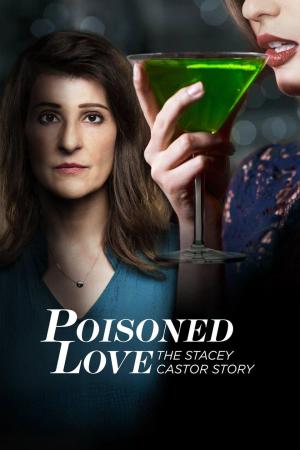Poisoned Love: The Stacey Castor Story [ترجمة عربية]