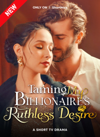 Taming My Billionaire's Ruthless Desire