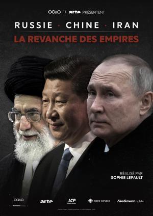 Russia, China, Iran: The Axis of Revenge [Version française]
