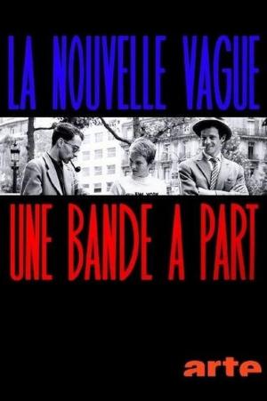 La Nouvelle Vague, une bande à part [Version française]