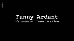 Fanny Ardant - Naissance d'une passion [Version française]