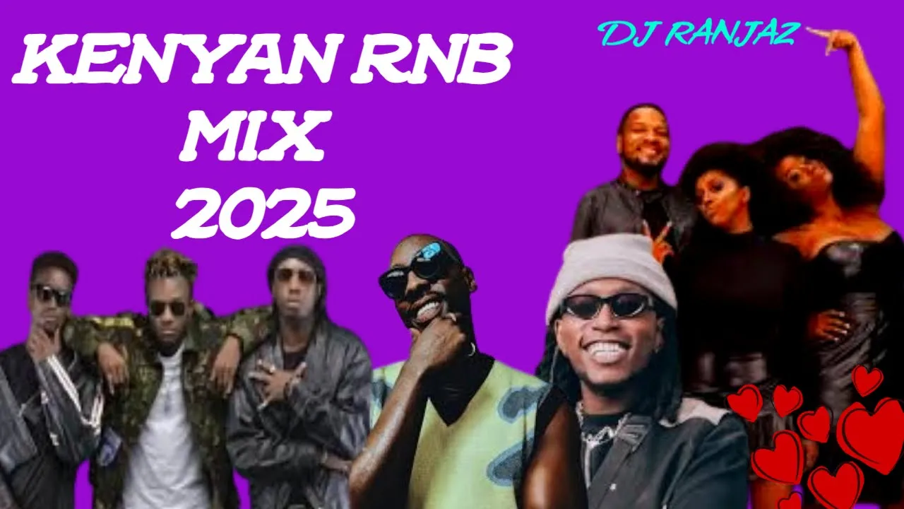 🔥 Best Kenyan R&B Mix 2025 |  AfroSoul & Urban R&B -DJ RANJAZ  FT BIEN |SAUTI SOL| ELANI|OTILE BROWN