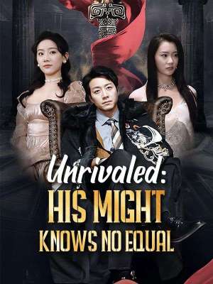 Unrivaled: His Might Knows No Equal (DUBBED)