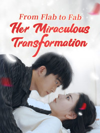 From Flab to Fab: Her Miraculous Transformation (DUBBED)