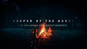 Keeper of the Ashes: The Oklahoma Girl Scout Murders [ترجمة عربية]