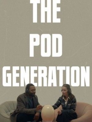 The Pod Generation [Russian]