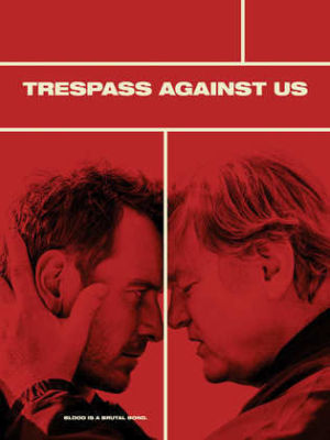 Trespass Against Us [Version française]