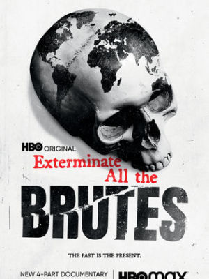 Exterminate All the Brutes [Russian]