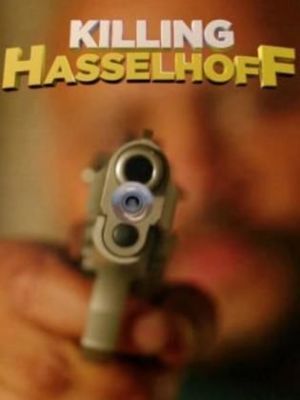 Killing Hasselhoff [Version française]
