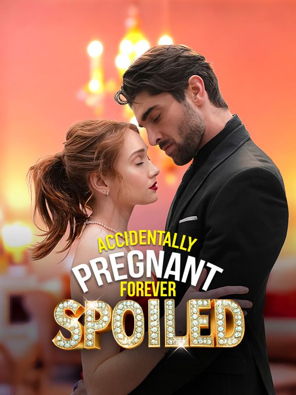 Accidentally Pregnant, Forever Spoiled poster