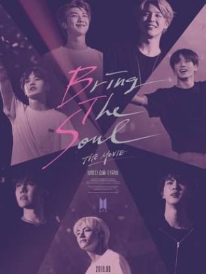 Bring The Soul: The Movie