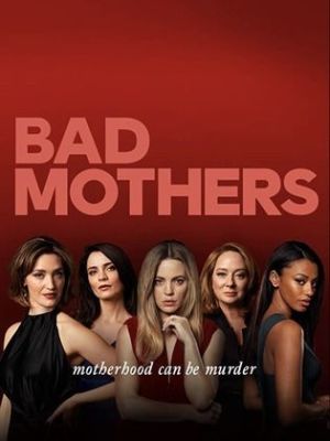 Bad Mothers [Version française]