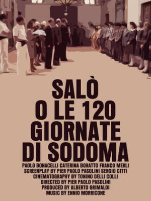 Salò, or the 120 Days of Sodom