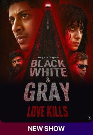 Black, White & Gray - Love Kills [Kannada]