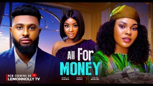 All For Money - Sarian Martin, Daniel Rocky, Miracle Godwin (Latest Nollywood Movie 2025)