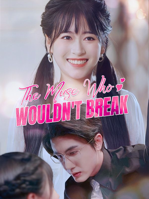 The Muse Who Wouldn't Break poster