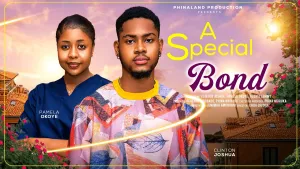 A SPECIAL BOND - CLINTON JOSHUA, PAMELA OKOYE, GLORIA LEMMY-JOHNSON latest 2025 nigerian movies