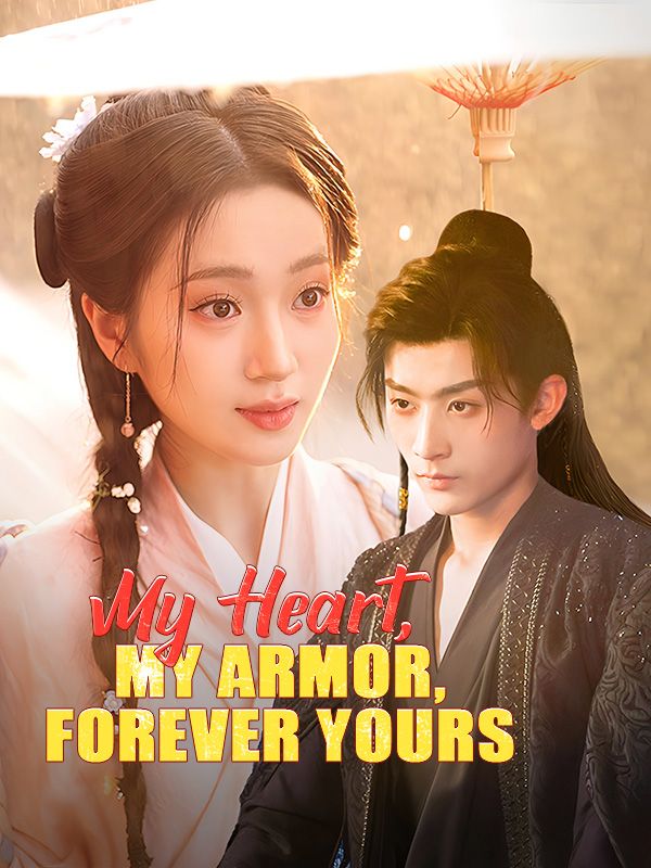 My Heart, My Armor, Forever Yours poster