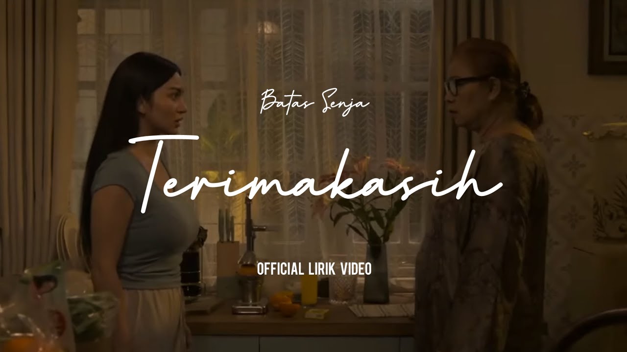 BATAS SENJA - TERIMAKASIH (OFFICIAL LIRIK VIDEO) | OST FILM CATATAN HARIAN MENANTU SINTING background
