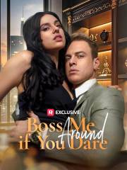 Boss Me Around If You Dare