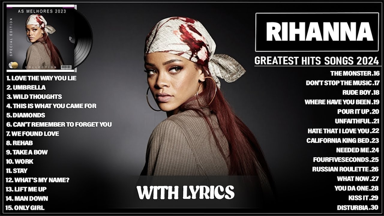 Rihanna Songs Playlist 2025 (Lyrics) - The Best Of Rihanna - Rihanna Greatest Hits Full Album 2025