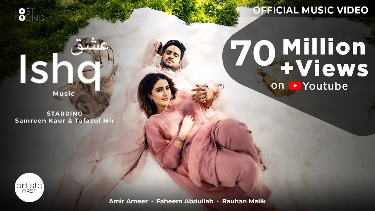 ISHQ - Music Film I Amir Ameer I Faheem Abdullah I Rauhan Malik I Samreen Kaur I Mir Tafazul