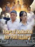 Years of Dedication: Her Path to Glory (DUBBED)