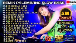 REMIK PALEMBANG SLOW BASS TERBARU 2025@USROKKDJ87-sp1pr