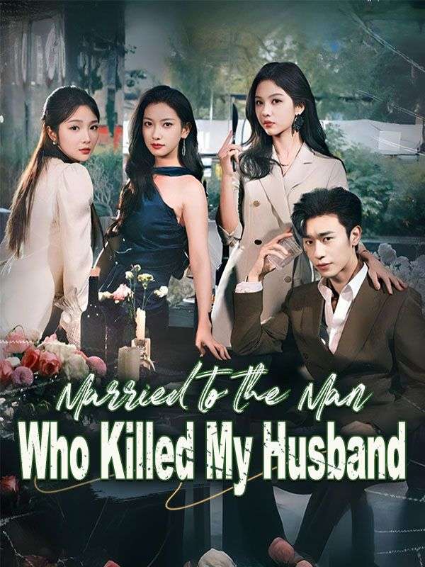 Married to the Man Who Killed My Husband poster