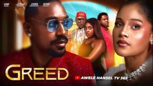 GREED - 2025 LATEST NOLLYWOOD MOVIE - SHINE ROSMAN | VINE OLUGU