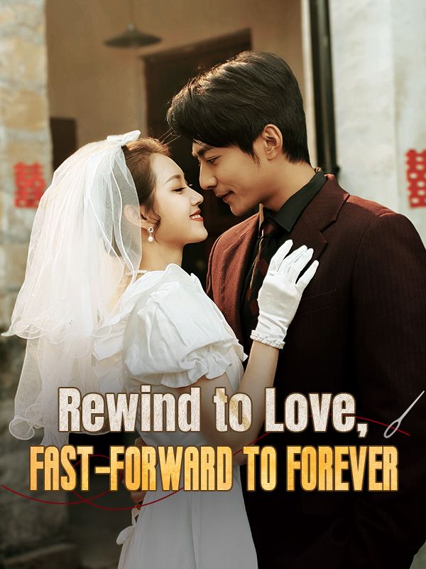 Rewind to Love, Fast-Forward to Forever poster