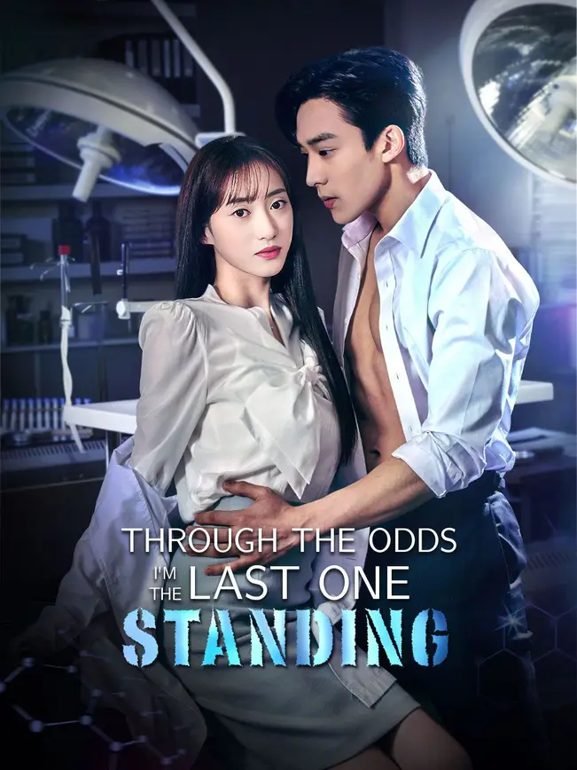 Through the Odds, I'm the Last One Standing poster