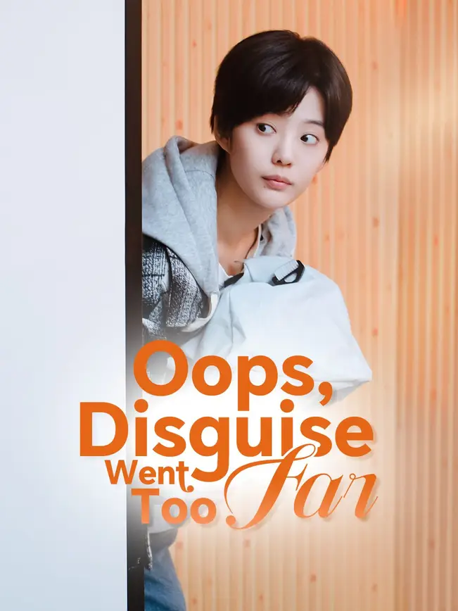 Oops, Disguise Went Too Far! poster