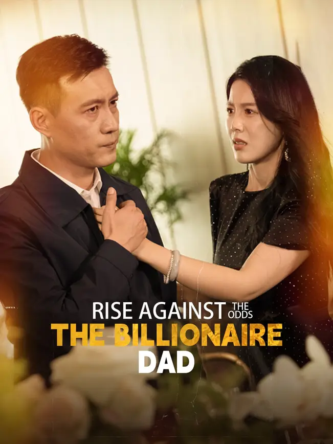 Rise Against the Odds: The Billionaire Dad poster