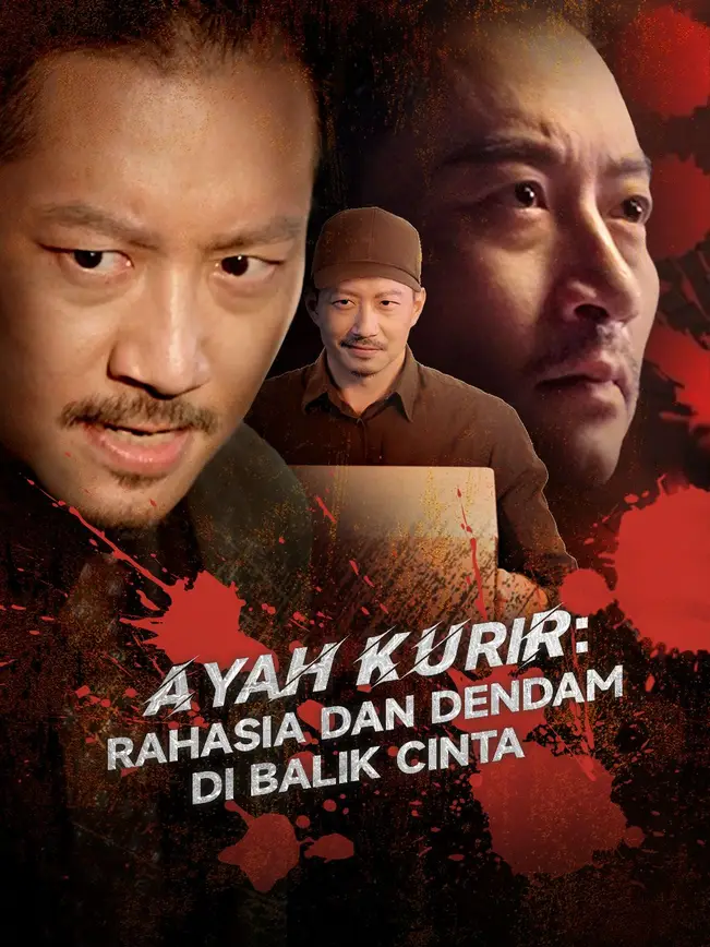 Ayah Kurir: Rahasia dan Dendam di Balik Cinta poster