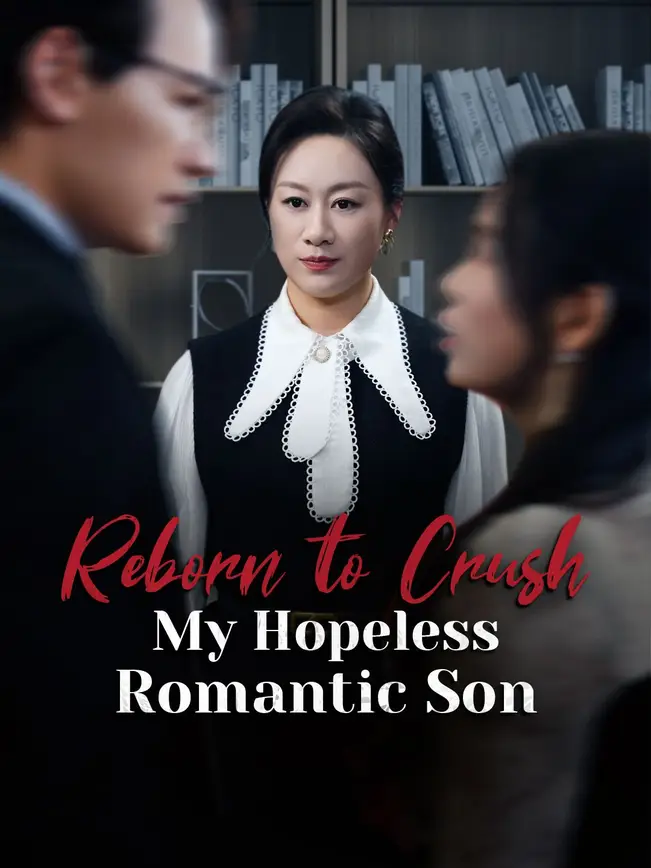 Reborn to Crush My Hopeless Romantic Son poster