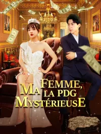 Ma Femme, La PDG Mystérieuse