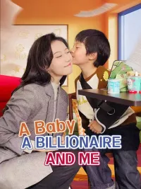 A Baby, a Billionaire, And Me