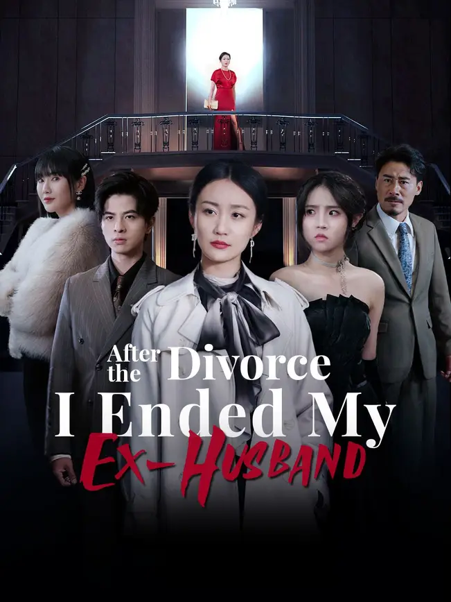 After the Divorce, I Ended My Ex-Husband poster