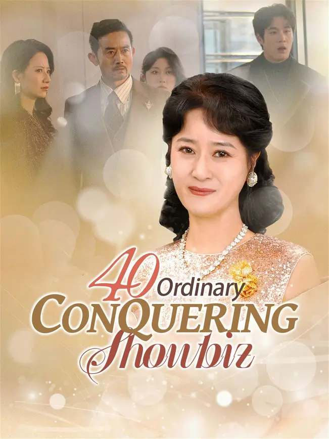 40, Ordinary, Conquering Showbiz poster